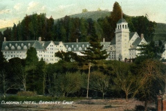 A historic postcard depicts the Claremont Hotel in Berkeley, California. The large, multi-story building features a central tower and is surrounded by trees, with a hill in the background. Text reads Claremont Hotel, Berkeley, Calif.