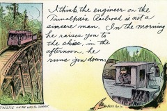 A vintage postcard features a train on a wooden trestle and an engineer in the cab. Handwritten text reads: I think the engineer on the Tamalpais Railroad is not a sincere man. In the morning he raises you to the skies; in the afternoon, he runs you down.