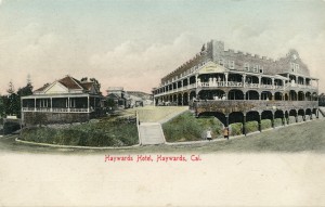 Haywards Hotel, Haywards, Cal.                                   